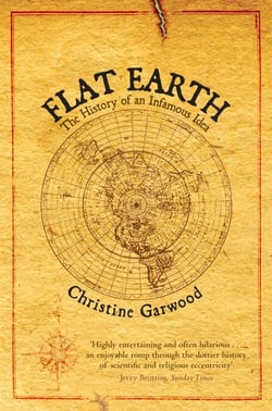 Flat Earth - The History of an Infamous Idea