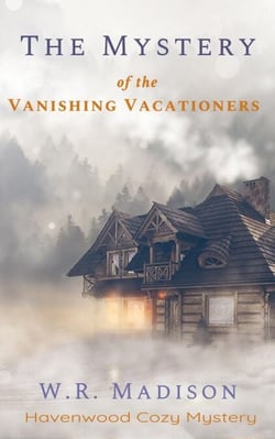 The Mystery of the Vanishing Vacationers - Northwoods Cozy Mystery