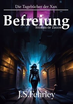Die Tagebücher der Xan - Befreiung