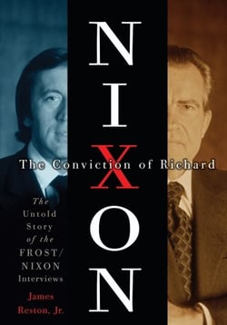 The Conviction of Richard Nixon - The Untold Story of the Frost/Nixon Interviews