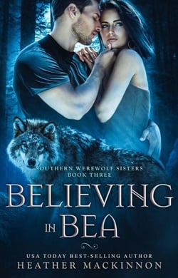 Believing in Bea - Southern Werewolf Sisters, #3