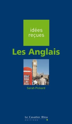 ANGLAIS (LES) -BE - idées reçues sur les Anglais