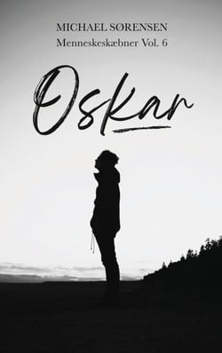 Oskar - Menneskeskæbner Vol. 6