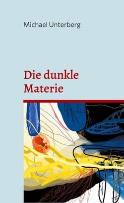 Die dunkle Materie - Erzählung