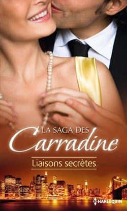 La Saga des Carradine : Liaisons secrètes - 3 romans de la saga