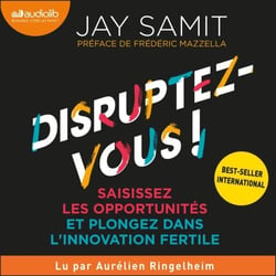 Disruptez-vous ! - Saisissez les opportunités et plongez dans l'innovation fertile