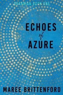 Echoes of Azure - Guardian, #1