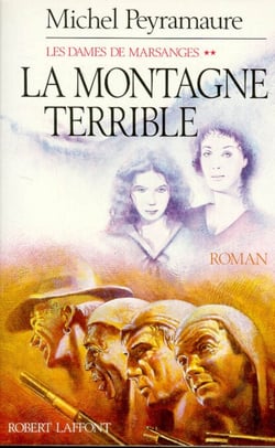 La montagne terrible - tome 2 - Les Dames de Marsanges - tome 2