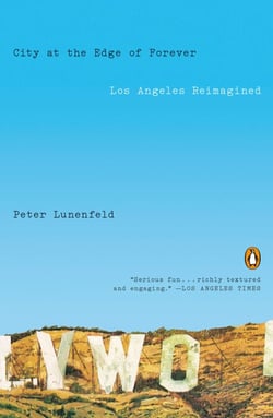 City at the Edge of Forever - Los Angeles Reimagined