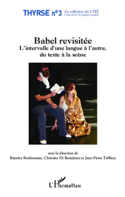 Babel revisitée - L'intervalle d'une langue à l'autre, du texte à la scène