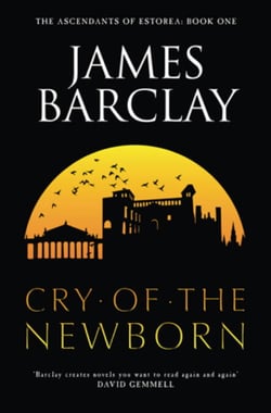 Cry of the Newborn - The Ascendants of Estorea 1