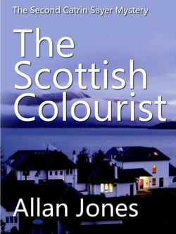 The Scottish Colourist - The Catrin Sayer Novels, #2