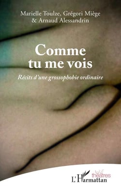Comme tu me vois - Récits d'une grossophobie ordinaire