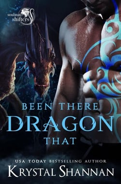 Been There Dragon That - Soulmate Shifters in Mystery, Alaska, #8