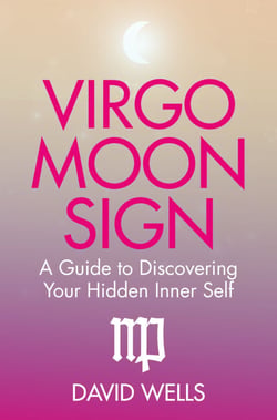 Virgo Moon Sign - A Guide to Discovering Your Hidden Inner Self