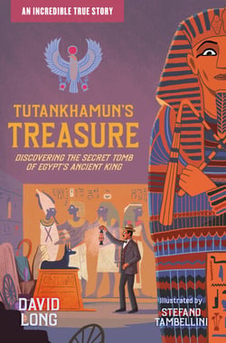 Tutankhamun's Treasure - Discovering the Secret Tomb of Egypt's Ancient King