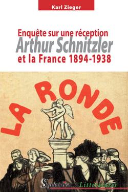 Arthur Schnitzler et la France 1894-1938 - Enquête sur une réception