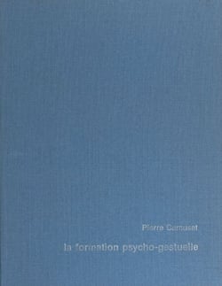 La formation psycho-gestuelle - Pour une pédagogie du mouvement et des temps. Manuel d'application