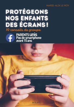 Protégeons nos enfants des écrans ! - 10 conseils du groupe Parents unis, Pas de smartphone avant 15 ans