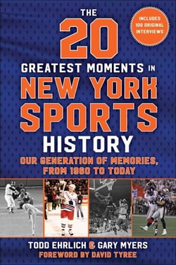 The 20 Greatest Moments in New York Sports History - Our Generation of Memories, From 1960 to Today