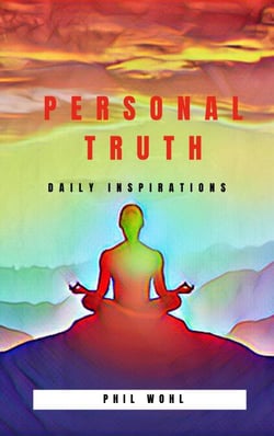 Personal Truth: Daily Inspirations - Personal Truth, enrichment for the soul, #2
