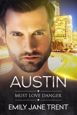 Austin - Must Love Danger, #6