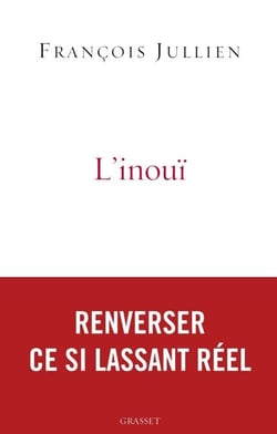 L'inouï - Ou l'autre nom de ce si lassant réel