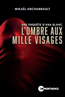 L'ombre aux mille visages - Une enquête d'Ana Blanc
