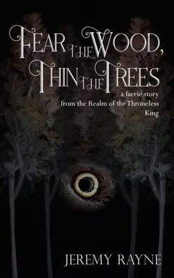 Fear the Wood, Thin the Trees
