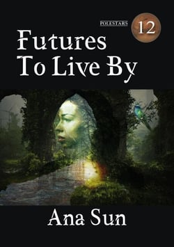 Futures to Live By - Polestars