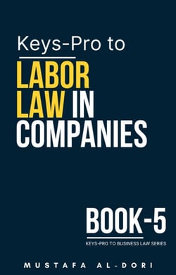 Keys-Pro to Labor Law in Companies - Keys-Pro to Business Law Series, #5