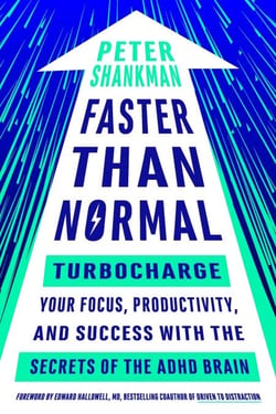 Faster Than Normal - Turbocharge Your Focus, Productivity, and Success with the Secrets of the ADHD Brain