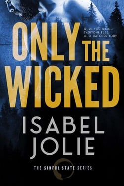Only the Wicked - Sinful State Series, #1