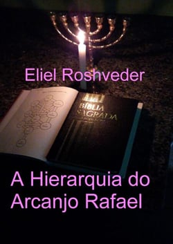 A Hierarquia do Arcanjo Rafael - Anjos da Cabala, #17