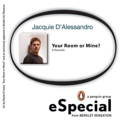 Your Room or Mine? - A Penguin Group eSpecial from Berkley Sensation
