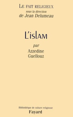 Le Fait religieux, tome 2 - L'Islam