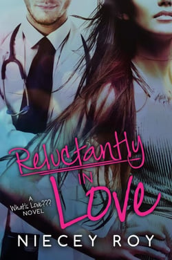 Reluctantly In Love - What's Love??? Series, #3