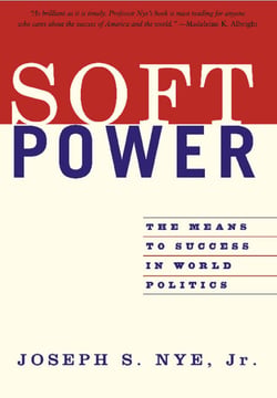 Soft Power - The Means To Success In World Politics