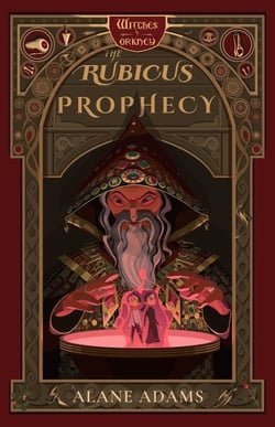The Rubicus Prophecy - The Witches of Orkney, Book Two