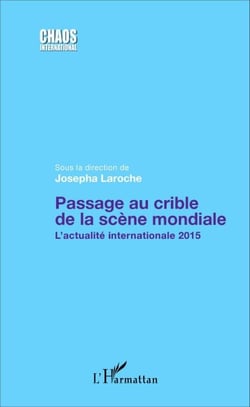 Passage au crible de la scène mondiale - L'actualité internationale 2015