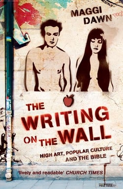 The Writing on the Wall - High Art, Popular Culture and the Bible