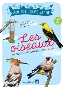 Les oiseaux - Les observer, les comprendre, les protéger