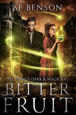 Bitter Fruit - All Things Dark &amp; Magickal, #2