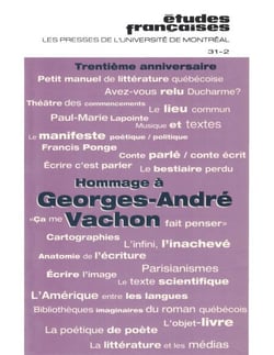 Études françaises. Volume 31, numéro 2, automne 1995 - Hommage à Georges-André Vachon