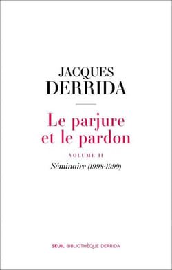 Le Parjure et le Pardon - volume II. Séminaire (1998-1999)