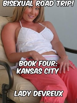Bisexual Roadtrip Book Four: Kansas City - Bisexual Road Trip, #4