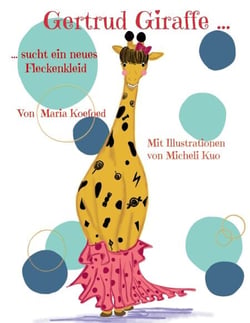 Gertrud Giraffe - sucht ein neues Fleckenkleid