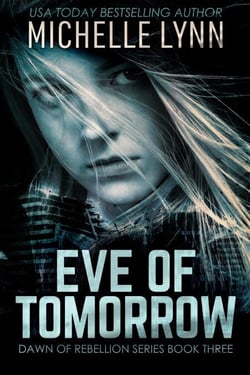 Eve of Tomorrow - Dawn Of Rebellion, #3