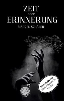 Zeit oder Erinnerung - Ein spannungsgeladener Medizin-Thriller