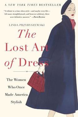 The Lost Art of Dress - The Women Who Once Made America Stylish